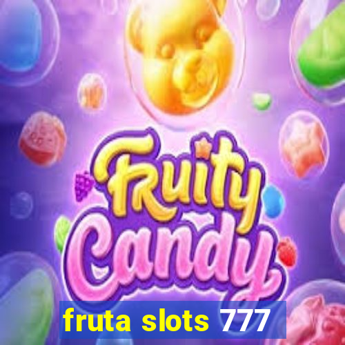 fruta slots 777 - mega jackpot